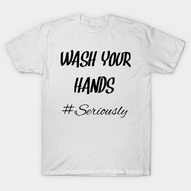 Wash your hands T-Shirt by Assilstore